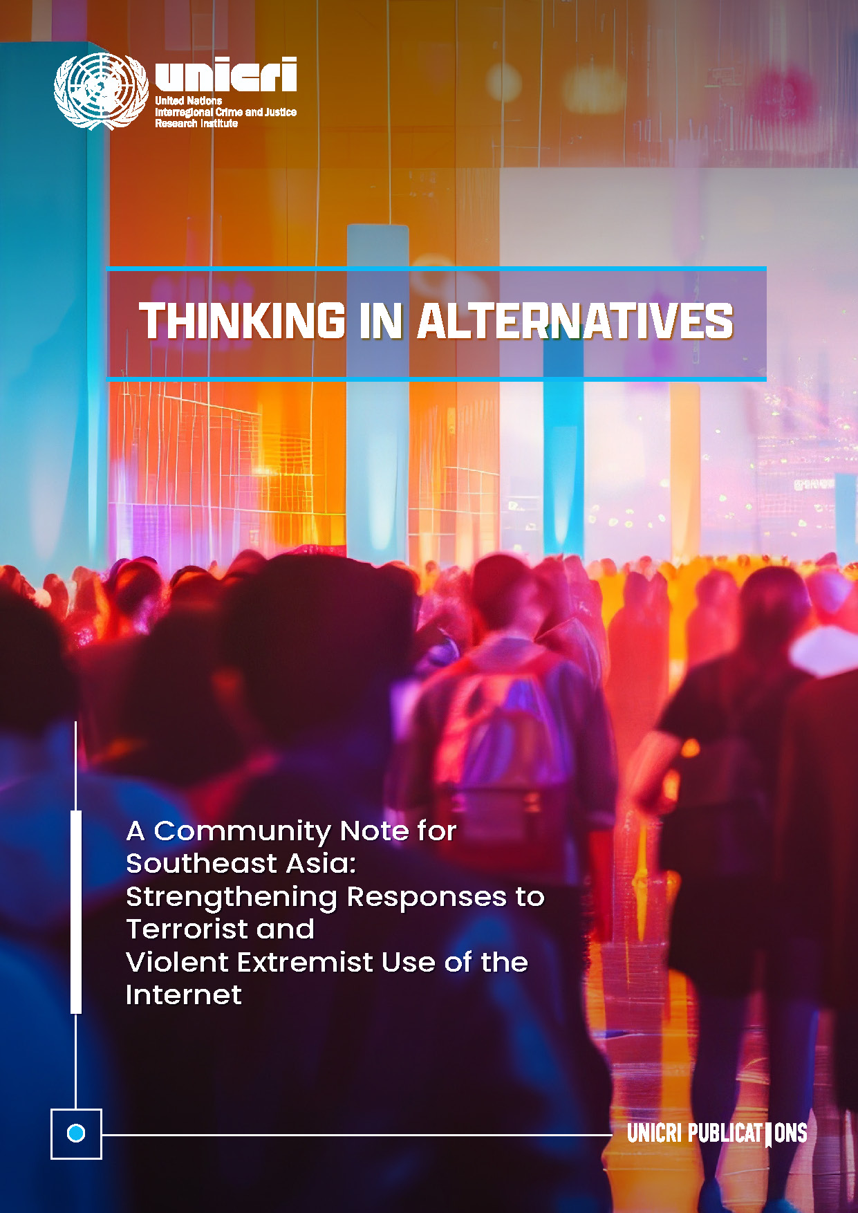 Thinking in Alternatives - A Community Note for Southeast Asia: Strengthening Responses to Terrorist and Violent Extremist Use of the Internet